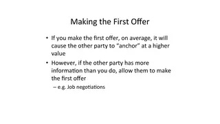 Making the first offer anchors the other side, unless they know more than you