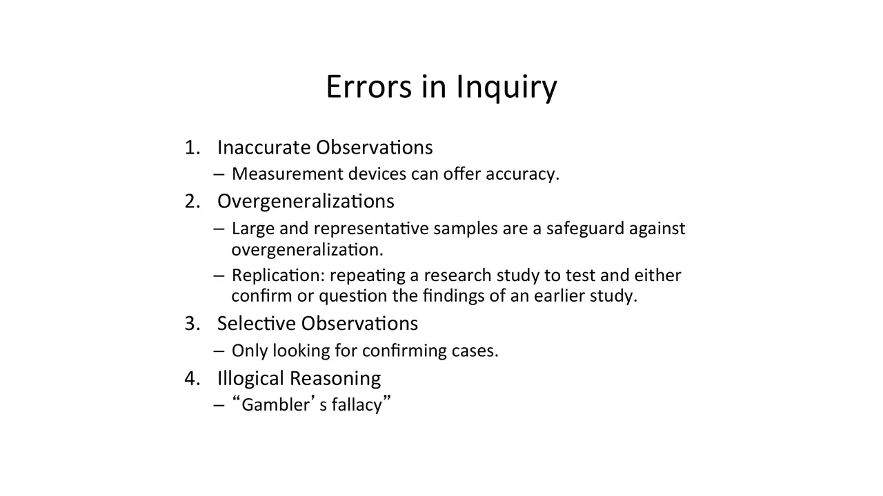 Errors in inquiry: inaccurate observation, overgeneralization, selective observation