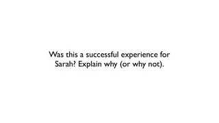 Was this a successful experience for Sarah?