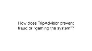 How does TripAdvisor stop people gaming the system?
