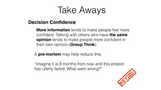 Takeaway: more information makes people more confident, not more accurate