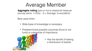 Average member: aggregate everyone's independent judgment