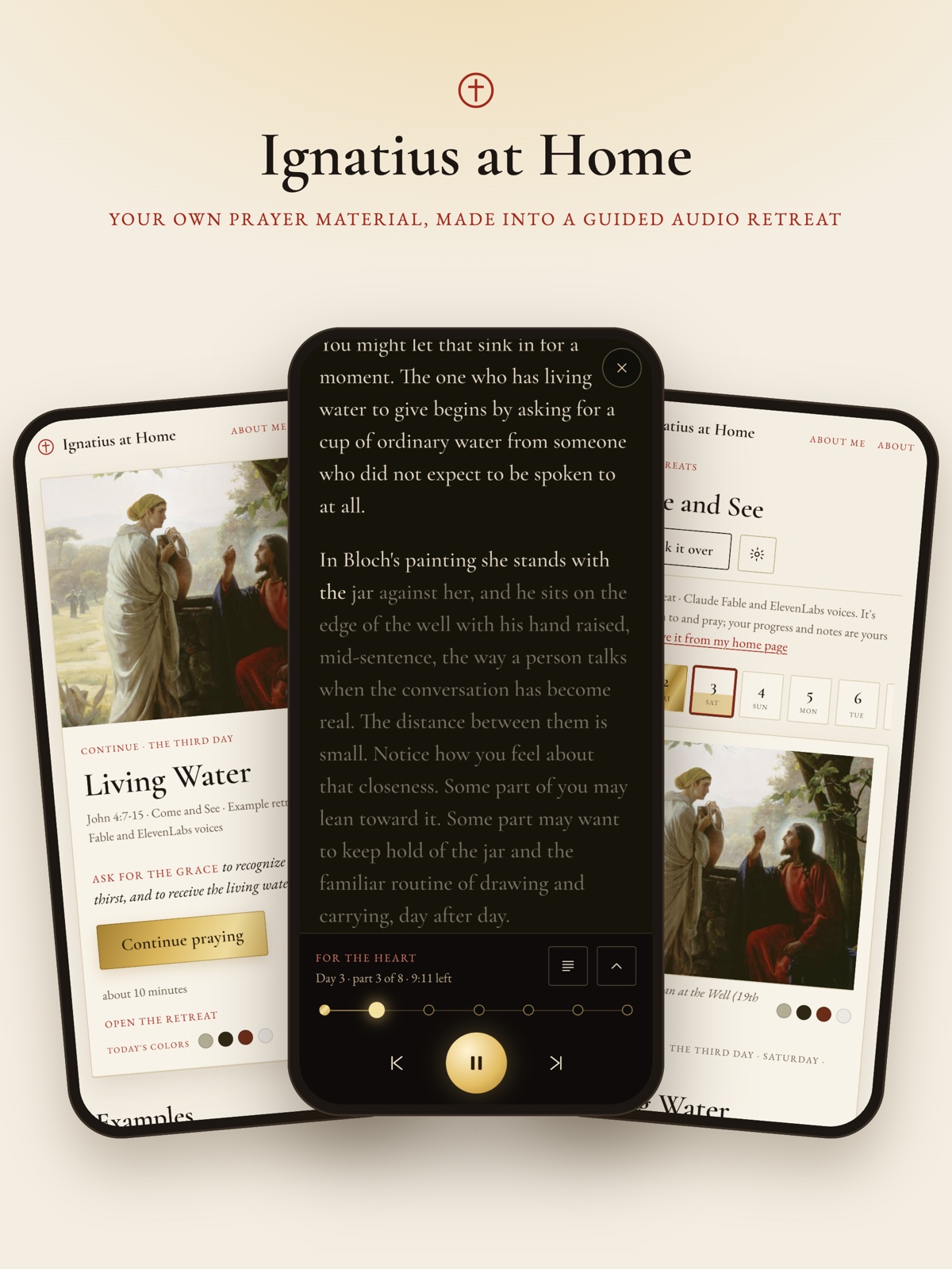 Three iPhone screens from Ignatius at Home: the home page continuing the retreat's third day, Living Water, with Bloch's painting of the woman at the well; the guided prayer player reading the day's reflection, with its progress through the day's parts; and the retreat page with its days and the painting